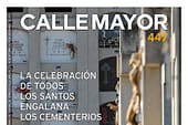 CALLE MAYOR 447 - LA CELEBRACIÓN DE TODOS LOS SANTOS ENGALANA LOS CEMENTERIOS