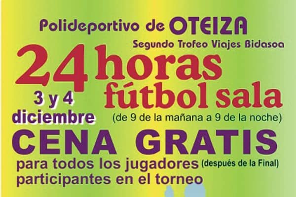 Trofeo 24 horas de Fútbol Sala en Oteiza, lo días 3 y 4 de diciembre
