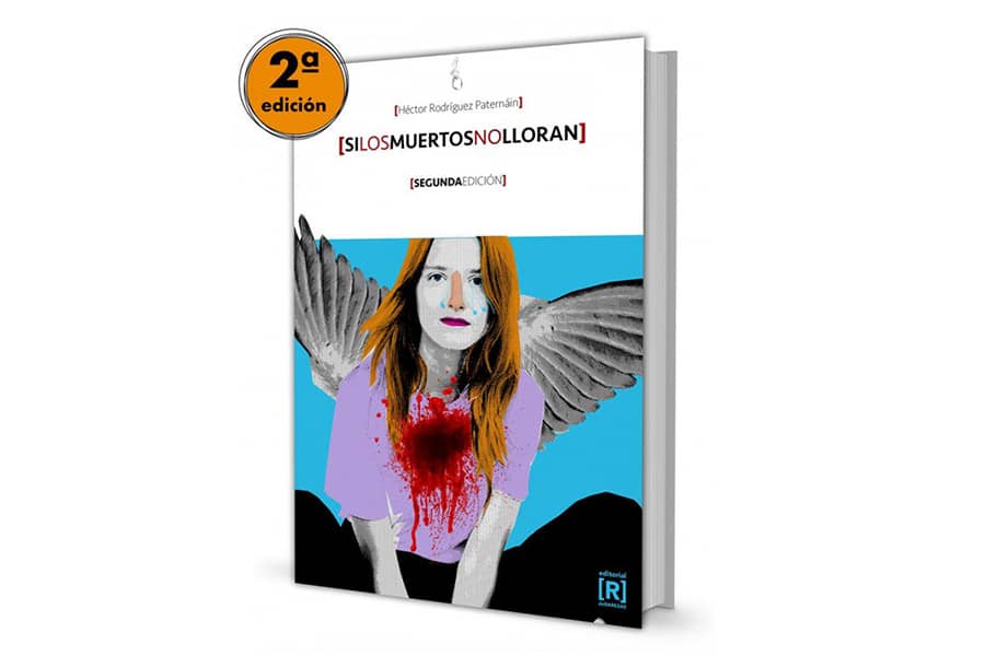 A la venta la segunda edición de la novela ‘Si los muertos no lloran’, de Héctor Rodríguez